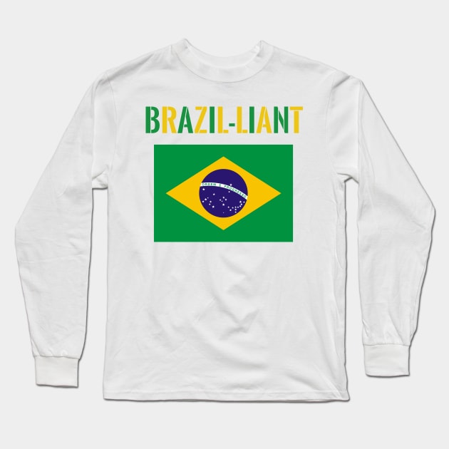 Brazil-liant Long Sleeve T-Shirt by madeinchorley